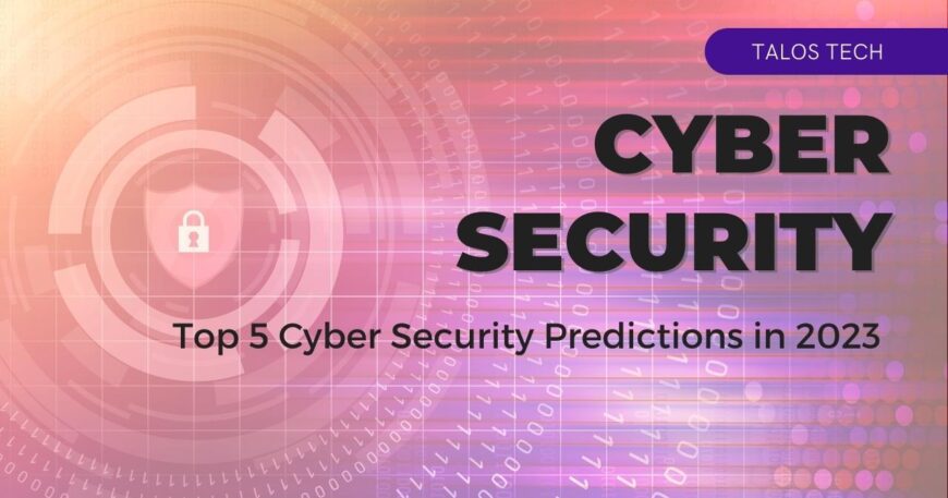 cyber security predictions for 2023